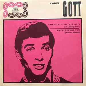 Karel Gott - Mám Tě Rǎd Víc Než Dřív / Amen, Pravím Vám FLAC