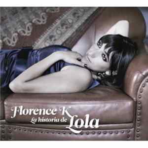Florence K - La Historia De Lola FLAC