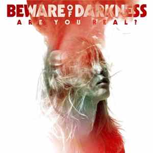 Beware of Darkness - Are You Real? FLAC