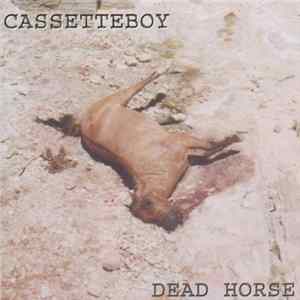 Cassetteboy - Dead Horse FLAC