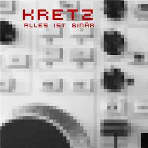 Kretz - Alles Ist Binär FLAC