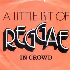 In Crowd - A Little Bit Of Reggae FLAC