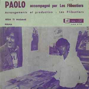 Paolo Accompagné Par Les Flibustiers - Sega Ti Madame / Mama FLAC