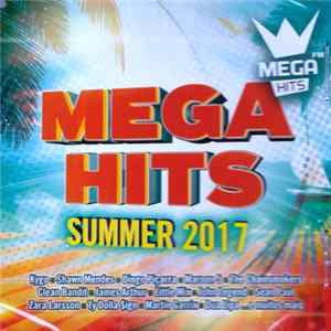 Various - Mega Hits - Summer 2017 FLAC
