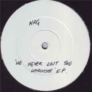 N.R.G. - He Never Lost The Hardcore E.P. FLAC
