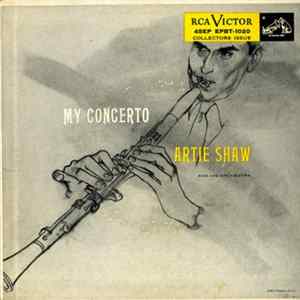 Artie Shaw And His Orchestra - My Concerto FLAC