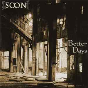 [soon] - Better Days FLAC