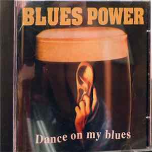 Blues Power - Dance On My Blues FLAC