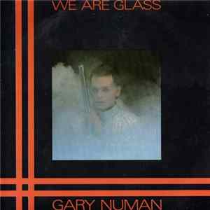 Gary Numan - We Are Glass FLAC