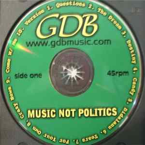 GDB - Music Not Politics FLAC