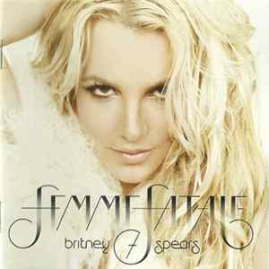 Britney Spears - Femme Fatale FLAC