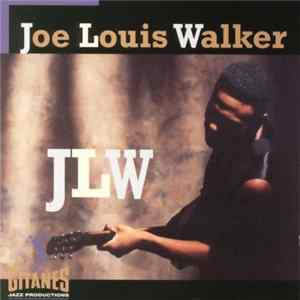 Joe Louis Walker - JLW FLAC