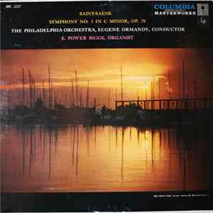 Saint-Saëns - The Philadelphia Orchestra, Eugene Ormandy, E. Power Biggs - Symphony No. 3 In C Minor, Op. 78 FLAC