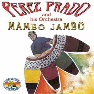 Perez Prado And His Orchestra - Mambo Jambo FLAC
