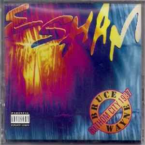 Esham - Bruce Wayne Gothom City 1987 FLAC