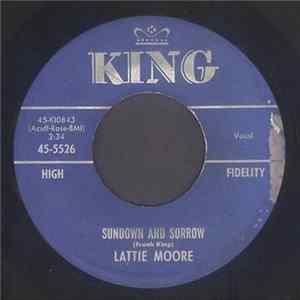 Lattie Moore - Sundown And Sorrow / If The Good Lord's Willing And The Creek Don't Rise FLAC