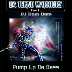 Da Tekno Warriors Feat. DJ Bam Bam - Pump Up Da Bass FLAC