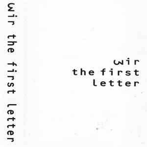 Wir - The First Letter FLAC