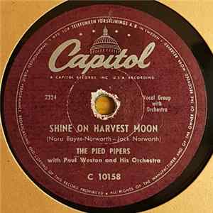 The Pied Pipers , with Paul Weston And His Orchestra - Shine On Harvest Moon / Alice Blue Gown FLAC