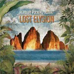 Herbert Pixner Projekt - Lost Elysion FLAC