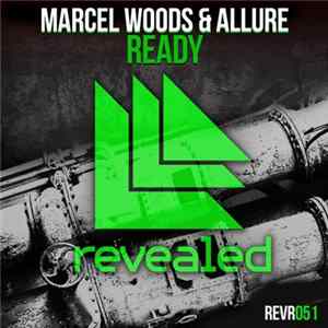 Marcel Woods & Allure - Ready FLAC