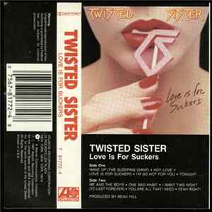 Twisted Sister - Love Is For Suckers FLAC