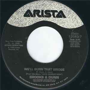 Brooks & Dunn - We'll Burn That Bridge / Heartbroke Out Of My Mind FLAC