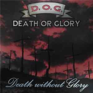 D.O.G - Death Without Glory FLAC