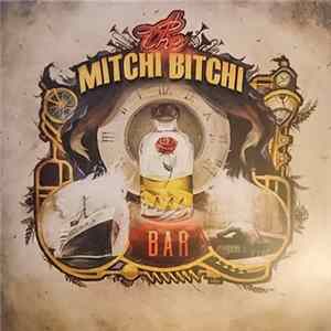 The Mitchi Bitchi Bar - The Mitchi Bitchi Bar FLAC