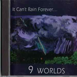 Nine Worlds - It Can't Rain Forever... FLAC
