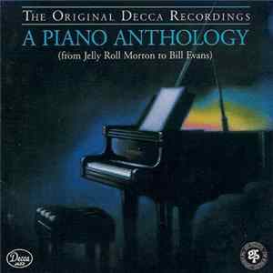 Various - A Piano Anthology (From Jelly Roll Morton To Bill Evans) FLAC