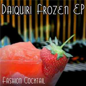 Alex P - Daiquiri Frozen EP FLAC