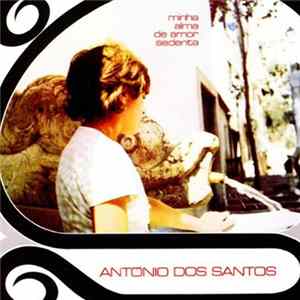 António Dos Santos - Minha Alma De Amor Sedenta FLAC