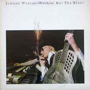Johnny Winter - Nothin' But The Blues FLAC