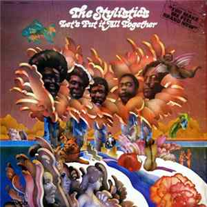 The Stylistics - Let's Put It All Together FLAC