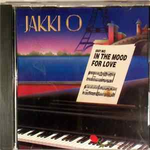 Jakki O - (Got Me) In The Mood For Love FLAC