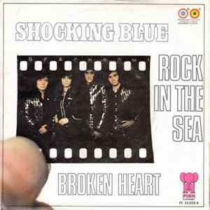 Shocking Blue - Rock In The Sea / Broken Heart FLAC