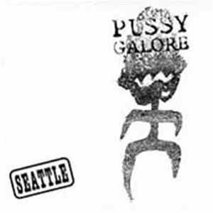 Pussy Galore - Seattle FLAC
