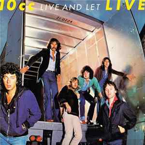 10cc - Live And Let Live FLAC