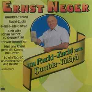 Ernst Neger - Mit Rucki-Zucki Zum Humbta-Tätärä FLAC
