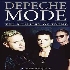 Depeche Mode - The Ministry Of Sound (A Documentary Film) FLAC