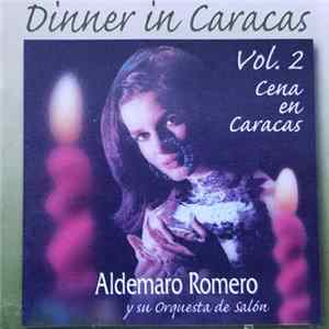 Aldemaro Romero Y su Orquesta de Salón - Dinner In Caracas Vol. 2 FLAC