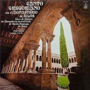 Coro De Monjes Del Monasterio Benedictino De Santo Domingo De Silos - Canto Gregoriano En El Monasterio de Silos FLAC