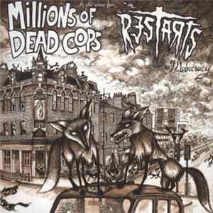 Millions Of Dead Cops / The Restarts - Mobocracy FLAC