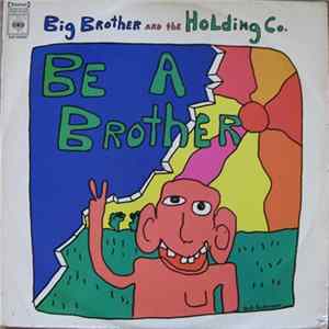 Big Brother And The Holding Co. - Be A Brother FLAC