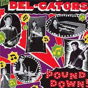 The Del-Gators - Pound Down! FLAC