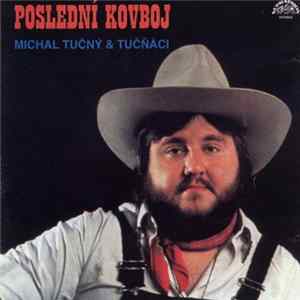 Michal Tučný & Tučňáci - Poslední Kovboj FLAC
