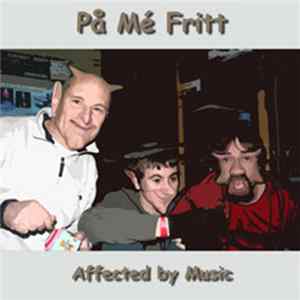 På Mé Fritt - Affected By Music FLAC