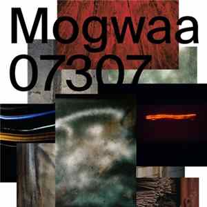 Mogwaa - 07307 FLAC