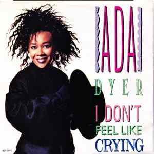 Ada Dyer - I Don't Feel Like Crying FLAC